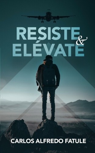 Fatule resiste y elvate - g.,